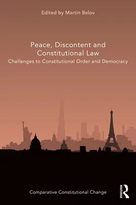 Paz, descontento y derecho constitucional: Desafíos al orden constitucional y a la democracia - Peace, Discontent and Constitutional Law: Challenges to Constitutional Order and Democracy