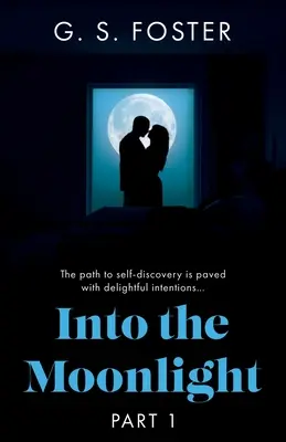 A la luz de la luna: Parte 1 - Into the Moonlight: Part 1