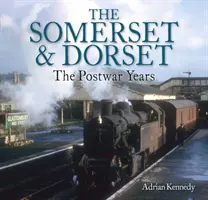 Somerset y Dorset: los años de la posguerra - Somerset & Dorset - The Postwar Years