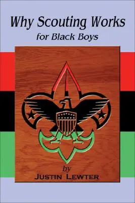 Por qué el escultismo funciona para los chicos negros - Why Scouting Works for Black Boys