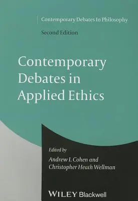 Debates contemporáneos sobre ética aplicada - Contemporary Debates in Applied Ethics