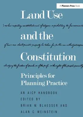 El uso del suelo y la Constitución: Principios para la práctica de la planificación - Land Use and the Constitution: Principles for Planning Practice