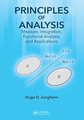 Principios de análisis: Medida, Integración, Análisis Funcional y Aplicaciones - Principles of Analysis: Measure, Integration, Functional Analysis, and Applications