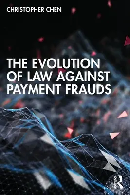 La evolución del Derecho contra el fraude en los pagos - The Evolution of Law against Payment Frauds