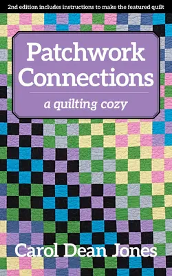 Conexiones de patchwork: A Quilting Cozy - Patchwork Connections: A Quilting Cozy