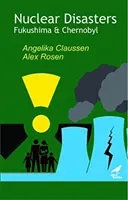 Catástrofes nucleares - Fukushima y Chernóbil - Nuclear Disasters - Fukushima and Chernobyl