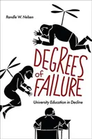 Grados de fracaso - La educación universitaria en declive - Degrees of Failure - University Education in Decline