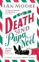 Muerte y Papa Noel - un misterio de asesinato navideño del autor de Muerte y Croissants - Death and Papa Noel - a Christmas murder mystery from the author of Death & Croissants