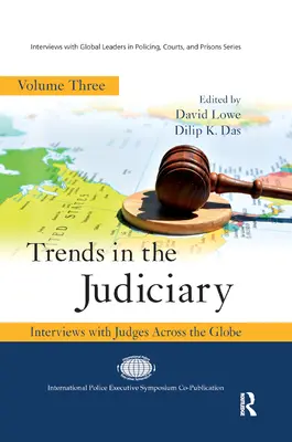 Tendencias en la judicatura: Entrevistas con jueces de todo el mundo, volumen tres - Trends in the Judiciary: Interviews with Judges Across the Globe, Volume Three