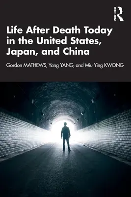 La vida después de la muerte hoy en Estados Unidos, Japón y China - Life After Death Today in the United States, Japan, and China