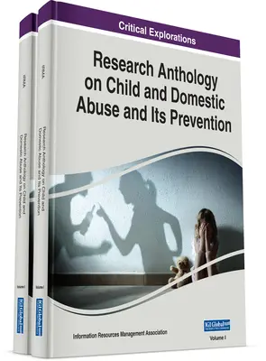 Antología de la investigación sobre el maltrato infantil y doméstico y su prevención - Research Anthology on Child and Domestic Abuse and Its Prevention