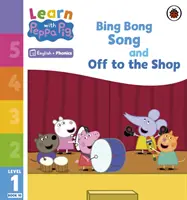 Aprende con Peppa Phonics Nivel 1 Libro 10 - Bing Bong Song y Off to the Shop (Lector de Phonics) - Learn with Peppa Phonics Level 1 Book 10 - Bing Bong Song and Off to the Shop (Phonics Reader)