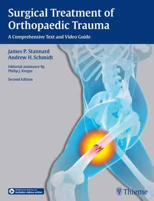 Tratamiento quirúrgico de los traumatismos ortopédicos: Una Guía Completa de Texto y Vídeo - Surgical Treatment of Orthopaedic Trauma: A Comprehensive Text and Video Guide