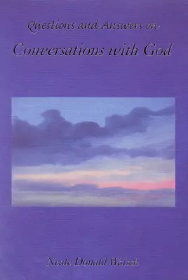 Preguntas y respuestas sobre Conversaciones con Dios - Questions and Answers on Conversations with God