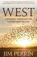 Oeste - Un viaje por los paisajes de la pérdida - West - A Journey Through the Landscapes of Loss