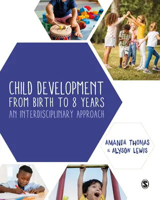 Desarrollo infantil desde el nacimiento hasta los 8 años - Child Development From Birth to 8 Years