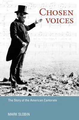 Voces elegidas: La historia del cantorate americano - Chosen Voices: The Story of the American Cantorate