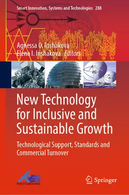 Nuevas Tecnologías para un Crecimiento Inclusivo y Sostenible: Soporte Tecnológico, Estándares y Rotación Comercial - New Technology for Inclusive and Sustainable Growth: Technological Support, Standards and Commercial Turnover