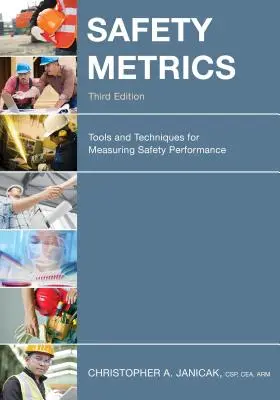 Métricas de seguridad: Herramientas y técnicas para medir el rendimiento de la seguridad - Safety Metrics: Tools and Techniques for Measuring Safety Performance