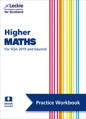 Leckie Higher Maths for Sqa and Beyond - Cuaderno de ejercicios prácticos: Practice and Learn Sqa Exam Topics - Leckie Higher Maths for Sqa and Beyond - Practice Workbook: Practice and Learn Sqa Exam Topics