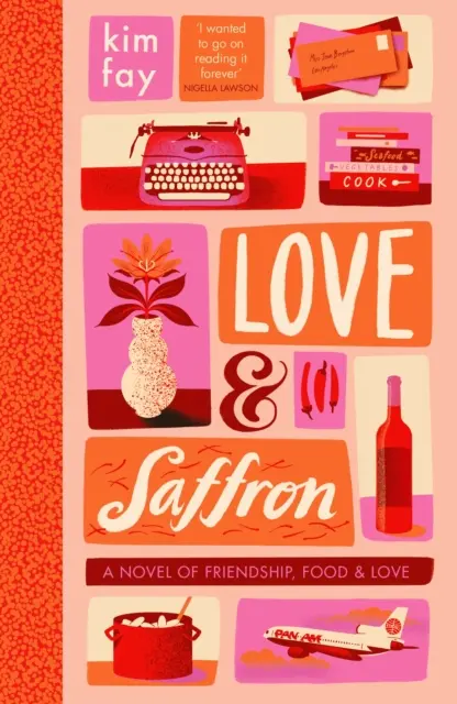 Amor y azafrán: una novela de amistad, comida y amor - Love & Saffron - a novel of friendship, food, and love