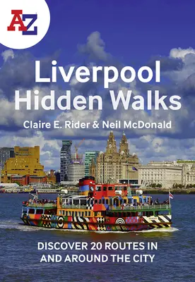 A-Z Liverpool Hidden Walks: Descubra 20 rutas por la ciudad y sus alrededores - A-Z Liverpool Hidden Walks: Discover 20 Routes in and Around the City