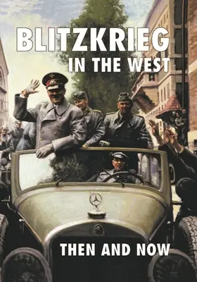 Blitzkrieg in the West: Antes y ahora - Blitzkrieg in the West: Then and Now