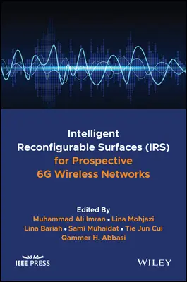 Superficies inteligentes reconfigurables (Irs) para futuras redes inalámbricas 6g - Intelligent Reconfigurable Surfaces (Irs) for Prospective 6g Wireless Networks