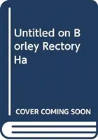 Haunting of Borley Rectory - La historia de un fantasma - Haunting of Borley Rectory - The Story of a Ghost Story