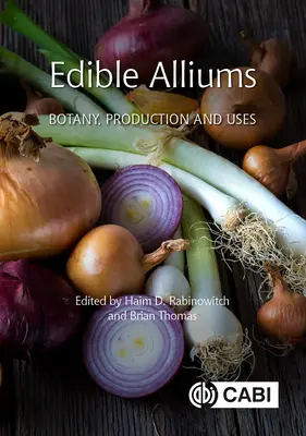 Alliums comestibles: Botánica, producción y usos - Edible Alliums: Botany, Production and Uses