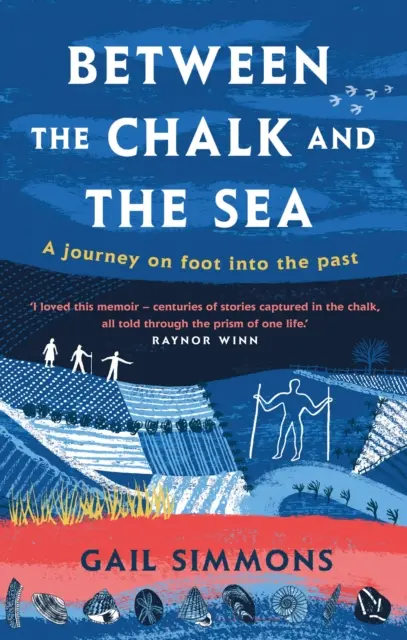 Entre la tiza y el mar - Un viaje a pie al pasado - Between the Chalk and the Sea - A journey on foot into the past