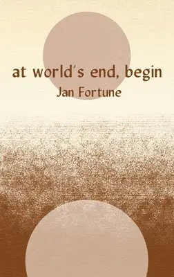 Al fin del mundo, comienza - At world's end, begin