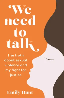 Tenemos que hablar: La verdad sobre la violencia sexual y mi lucha por la justicia Volumen 200 - We Need to Talk: The Truth about Sexual Violence and My Fight for Justice Volume 200