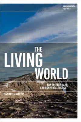 El mundo vivo: Nan Shepherd y el pensamiento medioambiental - The Living World: Nan Shepherd and Environmental Thought