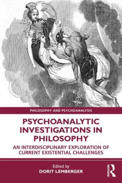 Investigaciones psicoanalíticas en filosofía: Una exploración interdisciplinar de los desafíos existenciales actuales - Psychoanalytic Investigations in Philosophy: An Interdisciplinary Exploration of Current Existential Challenges