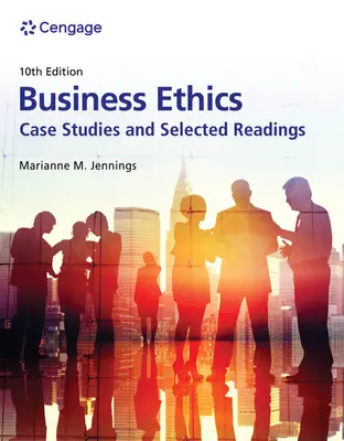 Ética empresarial: Casos prácticos y lecturas seleccionadas - Business Ethics: Case Studies and Selected Readings