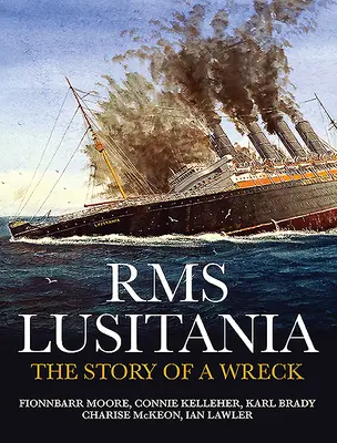 RMS Lusitania: La historia de un naufragio - RMS Lusitania: The Story of a Wreck