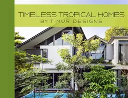 Casas tropicales atemporales - Timeless Tropical Homes