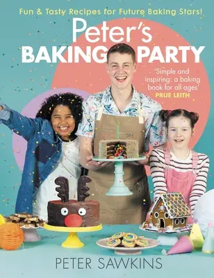 Peter's Baking Party: Recetas divertidas y sabrosas para futuras estrellas de la repostería - Peter's Baking Party: Fun & Tasty Recipes for Future Baking Stars!