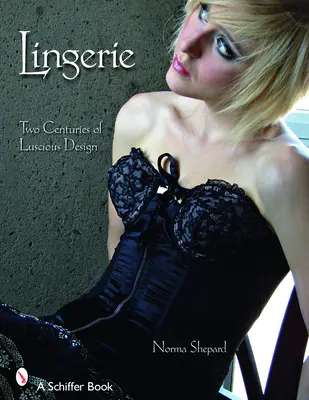 Lencería: Dos siglos de diseños exquisitos - Lingerie: Two Centuries of Luscious Design