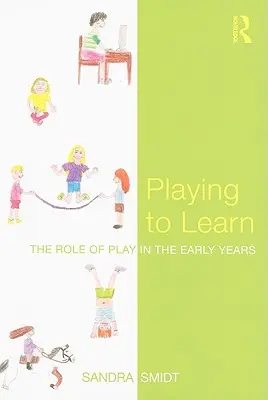 Jugar para aprender: El papel del juego en los primeros años - Playing to Learn: The role of play in the early years