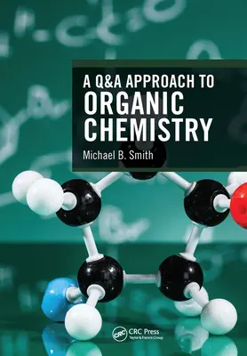 Un enfoque de química orgánica con preguntas y respuestas - A Q&A Approach to Organic Chemistry