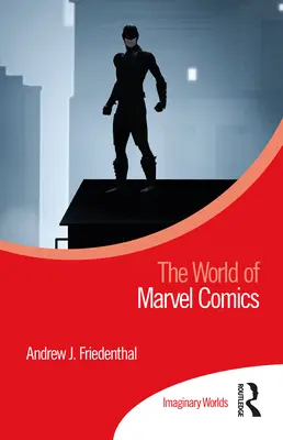 El mundo de Marvel Comics - The World of Marvel Comics