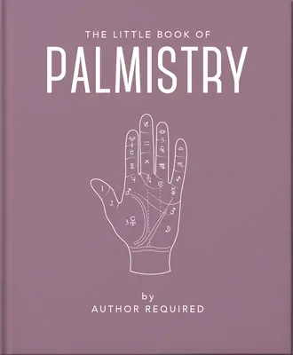 El pequeño libro de la quiromancia - The Little Book of Palmistry