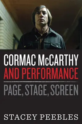 Cormac McCarthy y la interpretación: Página, escenario, pantalla - Cormac McCarthy and Performance: Page, Stage, Screen