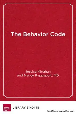 El código de conducta: Guía práctica para entender y enseñar a los alumnos más difíciles - The Behavior Code: A Practical Guide to Understanding and Teaching the Most Challenging Students