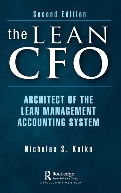 El Director Financiero Lean: Arquitecto del Sistema de Contabilidad de Gestión Lean - The Lean CFO: Architect of the Lean Management Accounting System