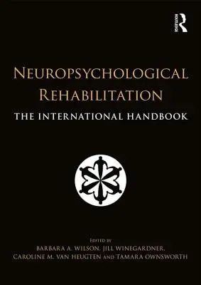 Rehabilitación neuropsicológica: Manual internacional - Neuropsychological Rehabilitation: The International Handbook