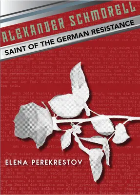 Alexander Schmorell: Santo de la resistencia alemana - Alexander Schmorell: Saint of the German Resistance