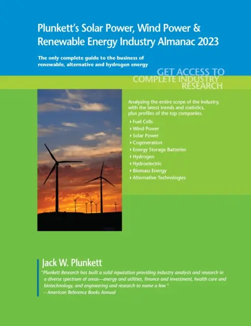 Plunkett's Solar Power, Wind Power & Renewable Energy Industry Almanac 2023: Estudio de mercado de la industria de la energía solar, eólica y renovable, Stat - Plunkett's Solar Power, Wind Power & Renewable Energy Industry Almanac 2023: Solar Power, Wind Power & Renewable Energy Industry Market Research, Stat